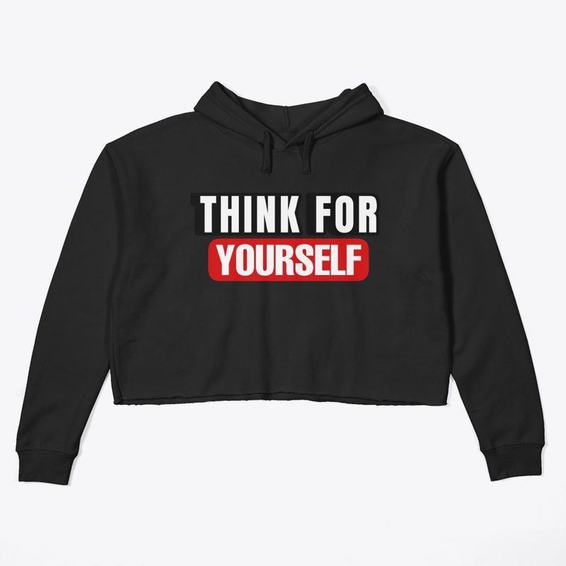 Think For Yourself