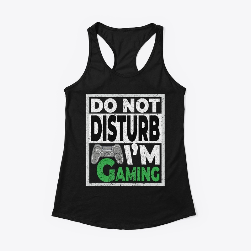 Do Not Disturb I'm Gaming