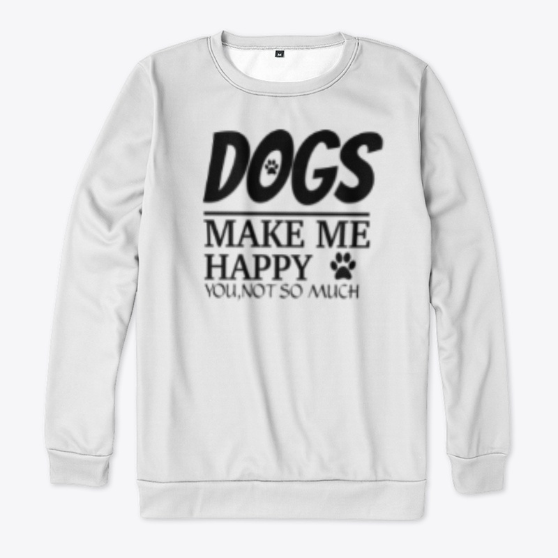 Dogs Make Me Happy