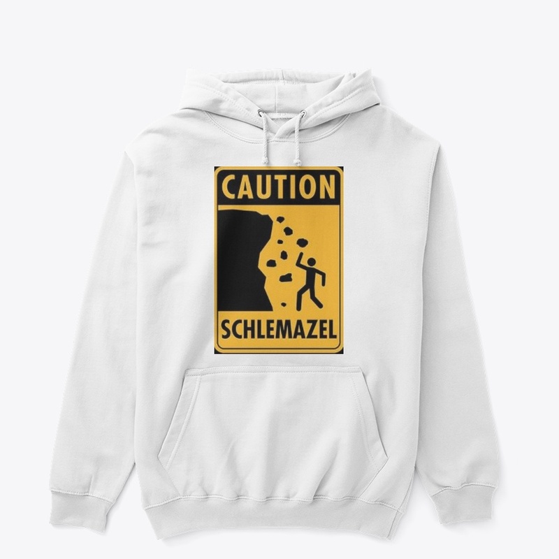 Caution Schlemazel