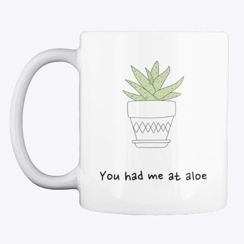 You Had Me At Aloe