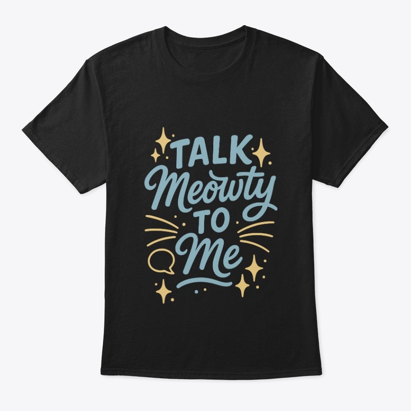 Talk Meowty to Me - Siamese Cat Quote 