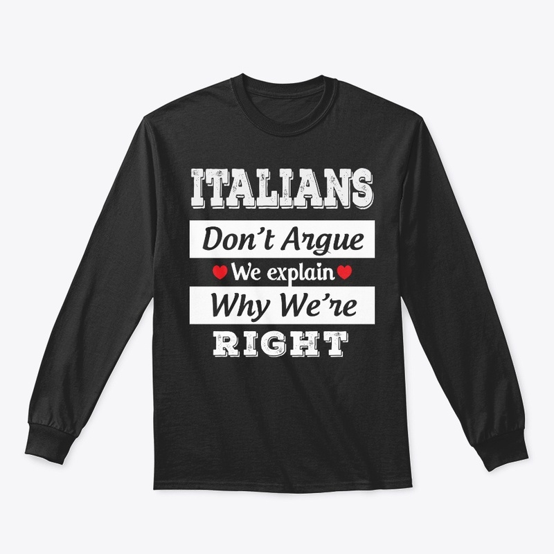 Italian Gift Don't Argue Just Explain
