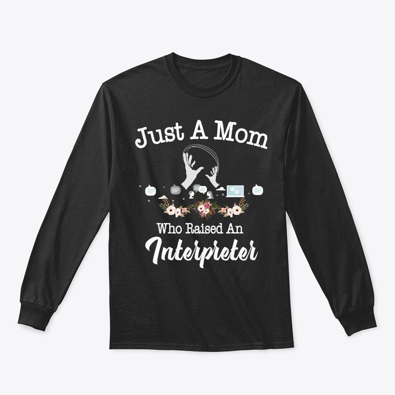 Just A Mom Who Raised An Interpreter