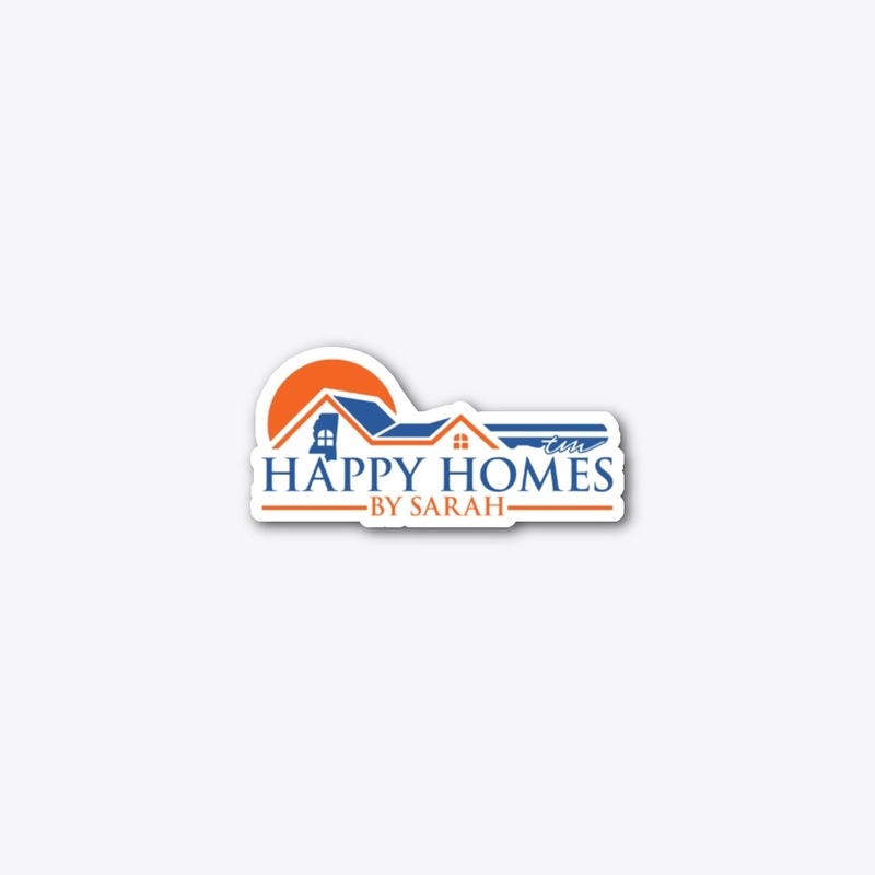Happy Homes By: Sarah 