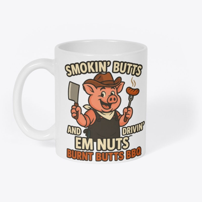 Smokin' Butts and Drivin' Em Nuts