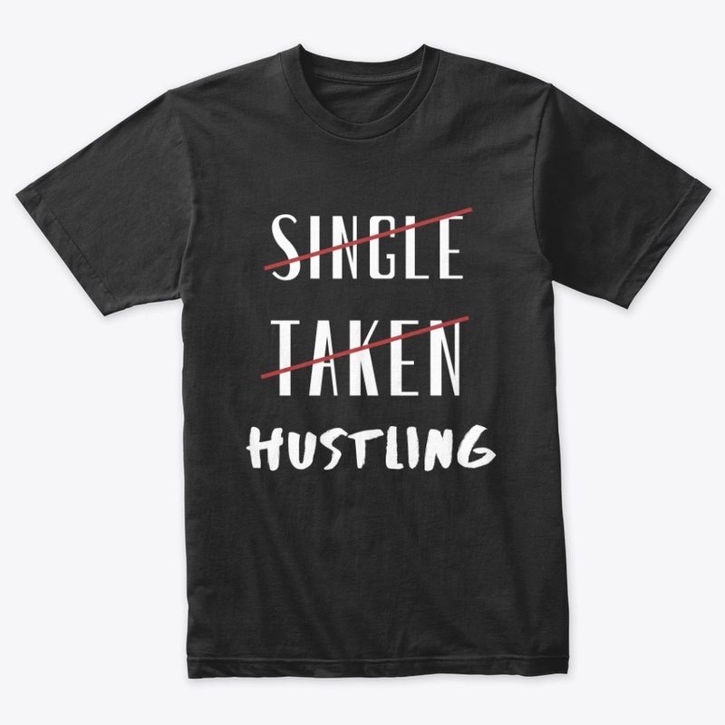 Single Taken Hustling Black Tee