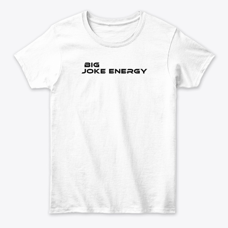 Big Joke Energy - 2.0 