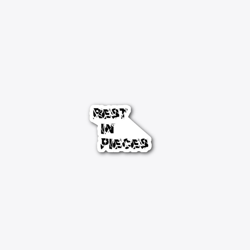 Funny Rest in pieces