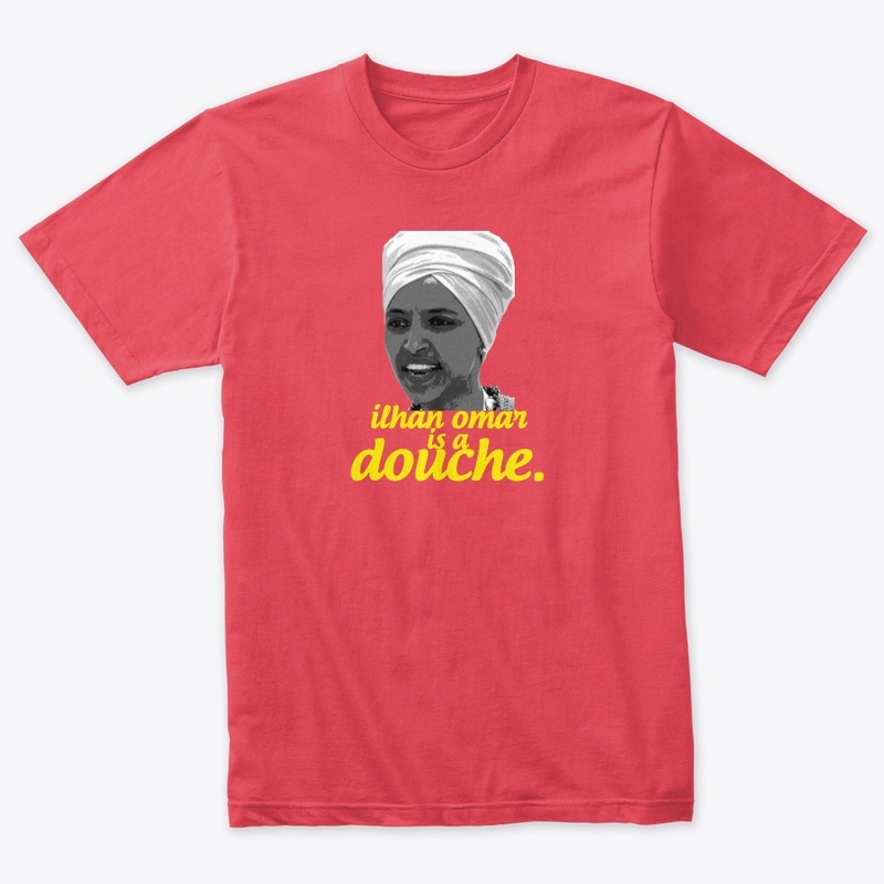 ilhan omar is a douche tee