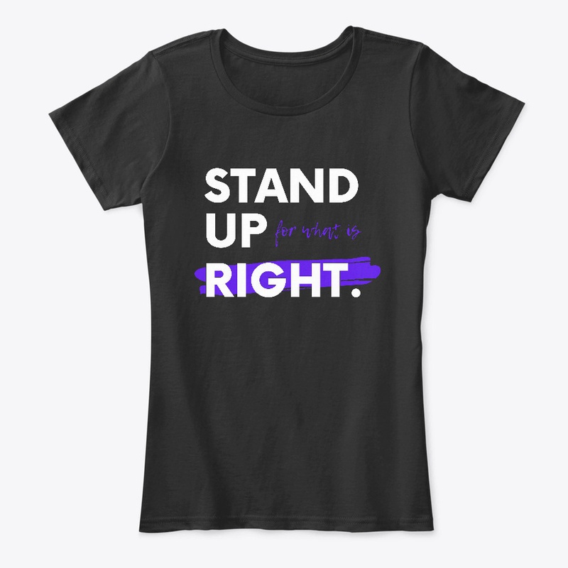 Stand Up For What Is Right