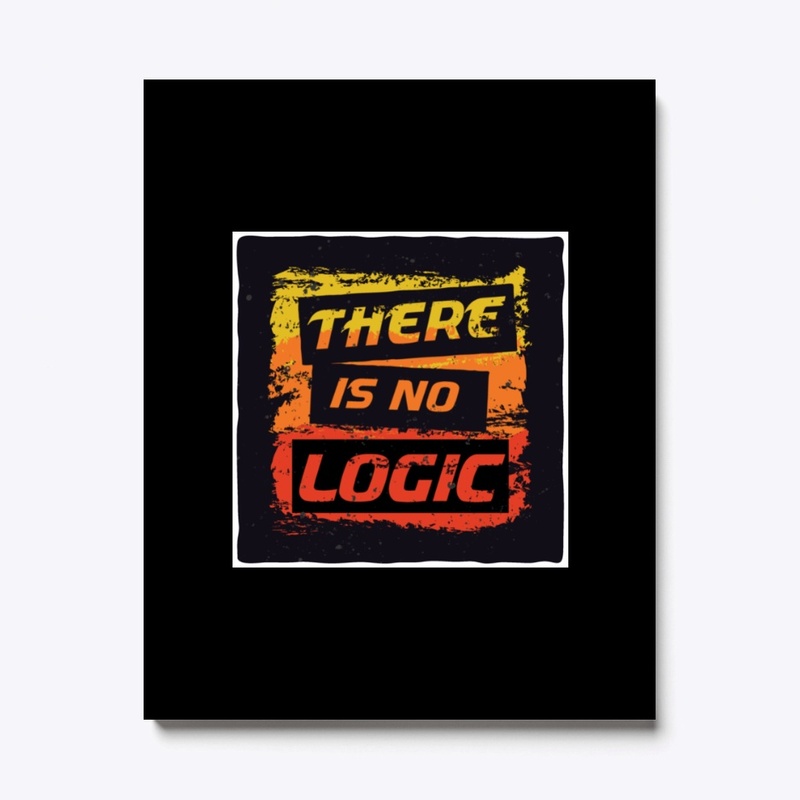 There is no logic - (t-Shirt)