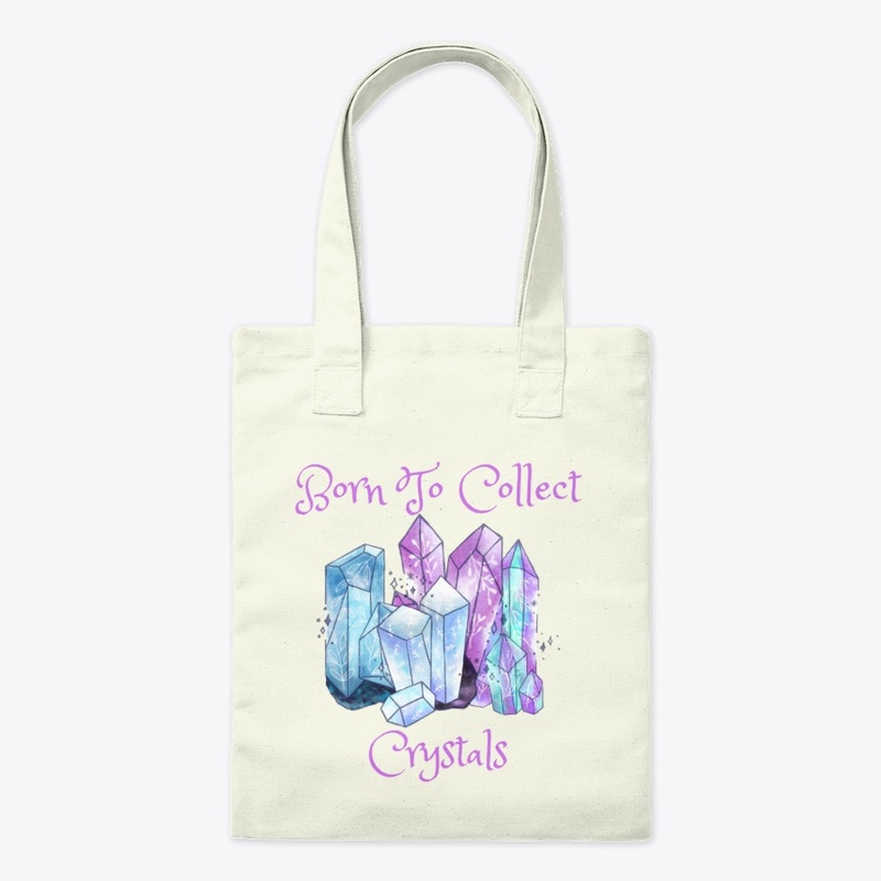 Born to Collect Crystals