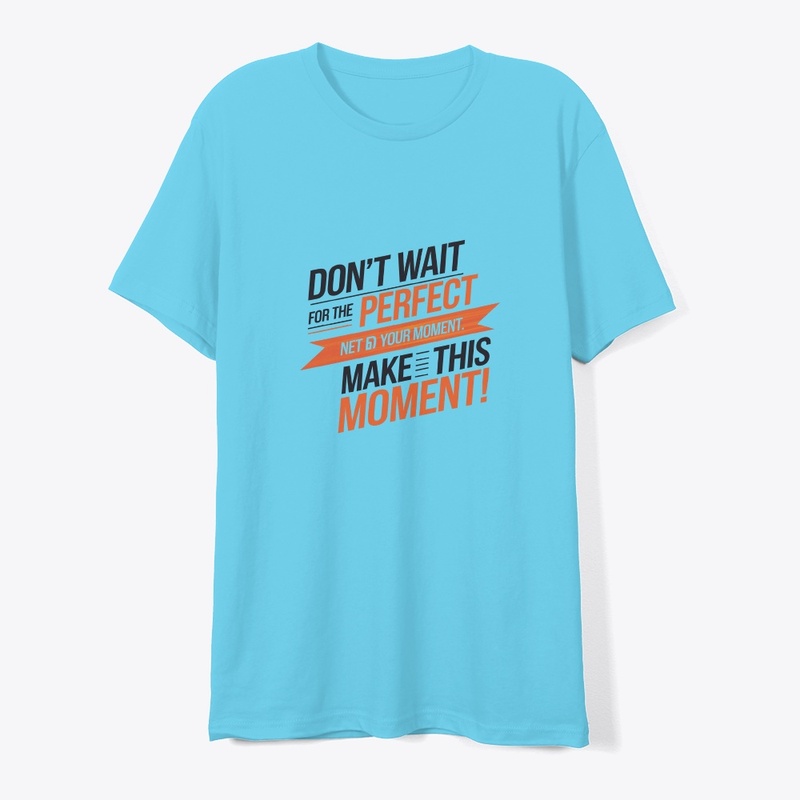 Make the moment personalized T-shirt