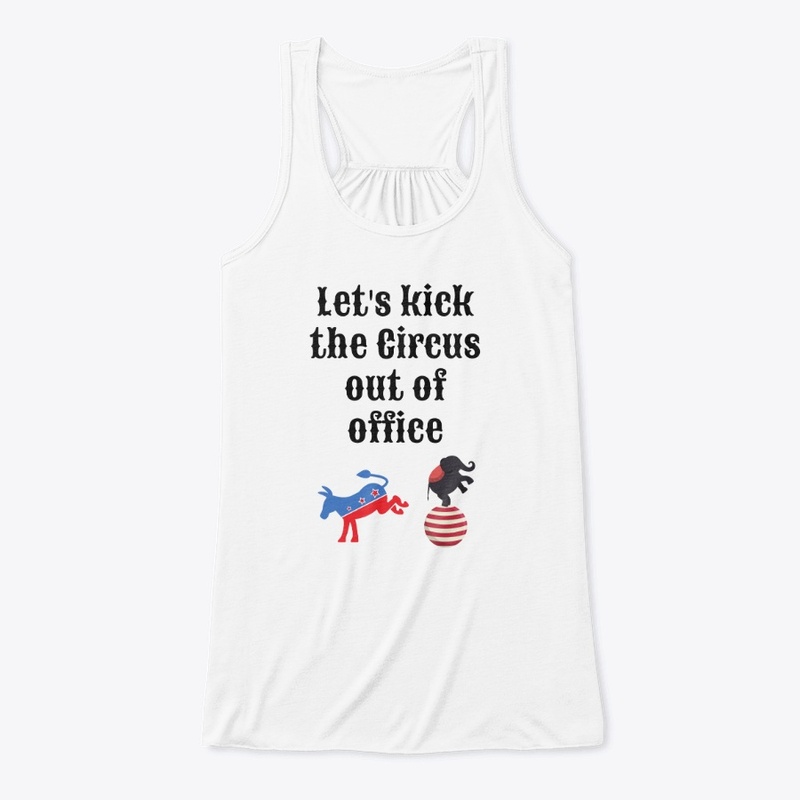 Lets Kick the Circus out of Office 