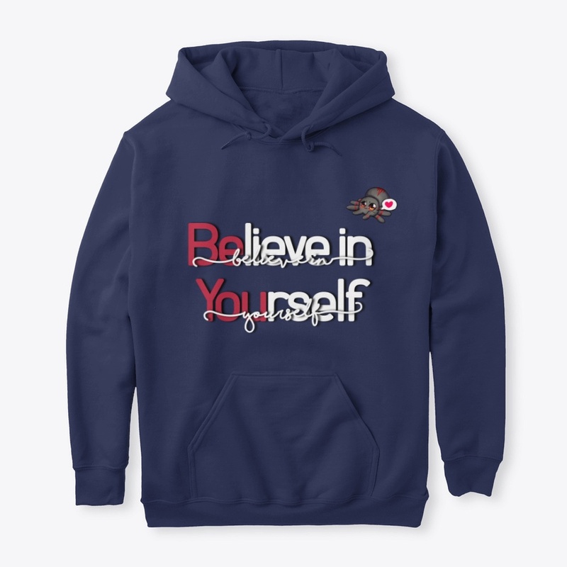 Believe In Yourself Hoodie