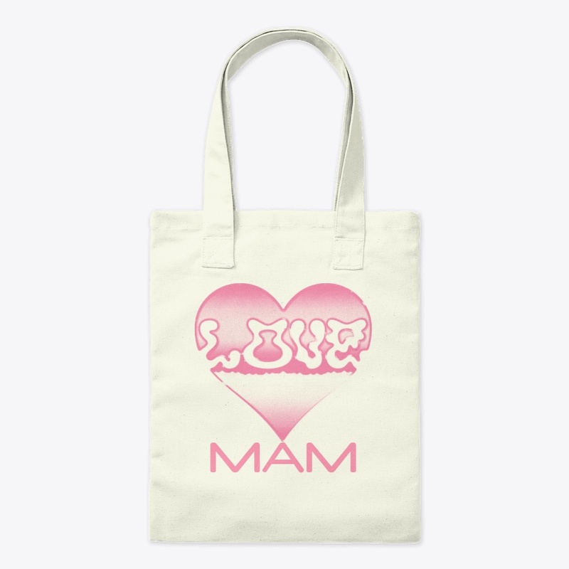 LOVE MAM