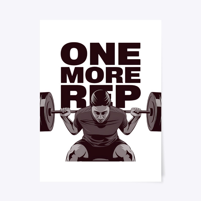 One More Rep – motivational t-shirt
