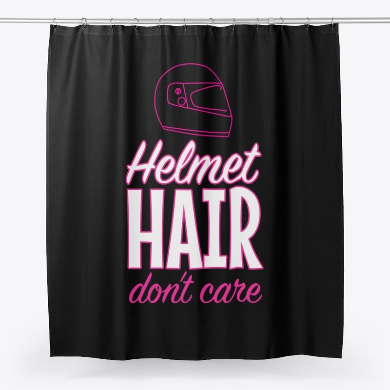Helmet Hair Don't Care