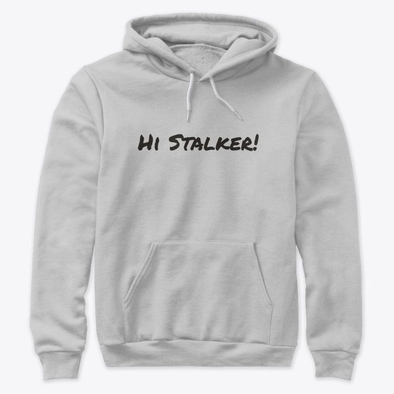 Hi Stalker! 