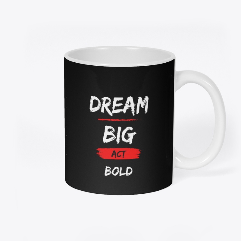 Dream Big, Act Bold Coll.