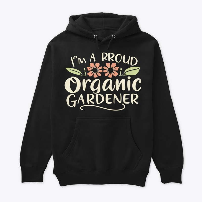 Proud Organic Gardener