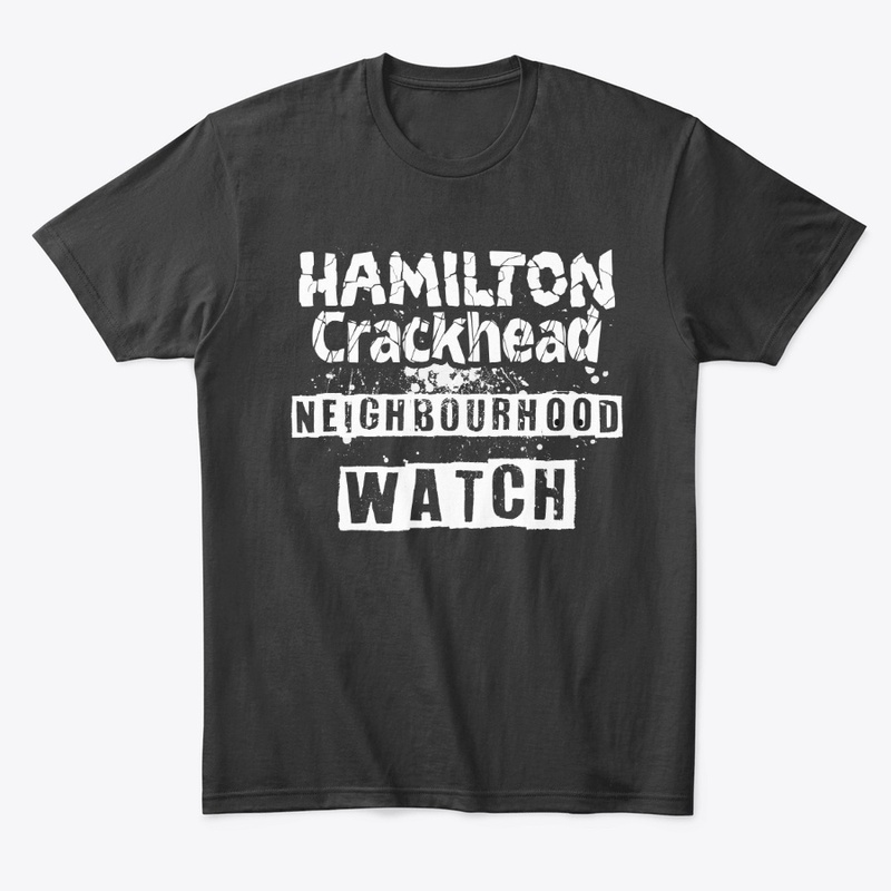 Hamilton Crackhead Neighbourhood Watch
