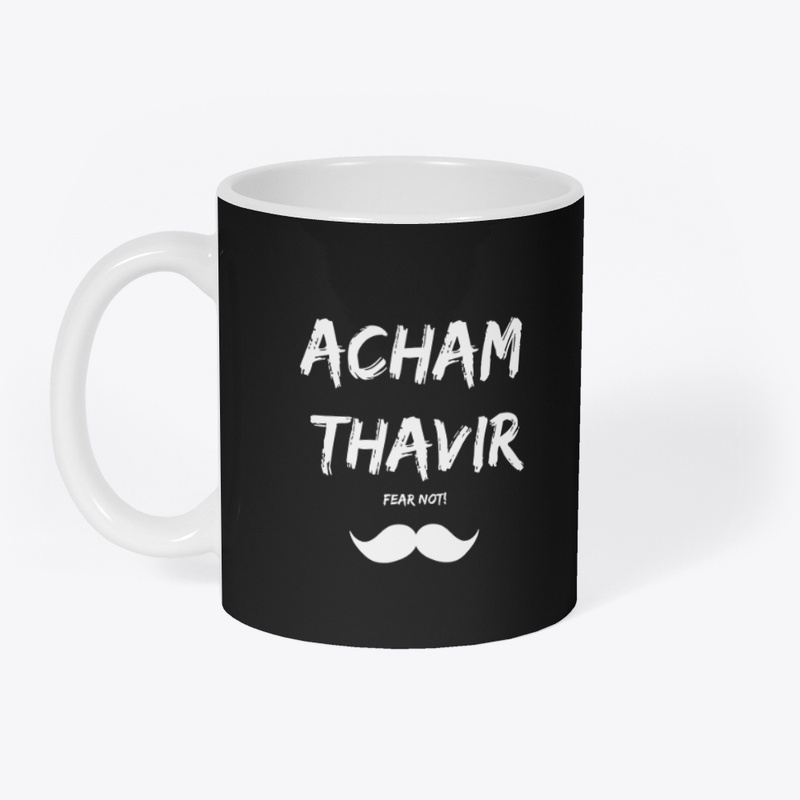 Acham Thavir (Fear Not)