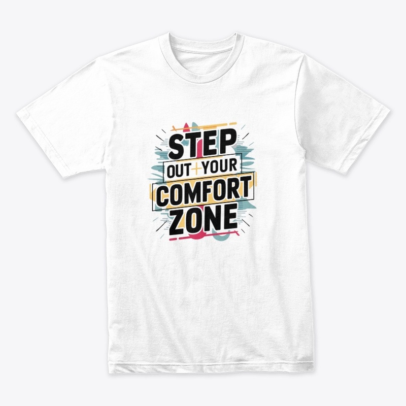 step out of your comfort zone