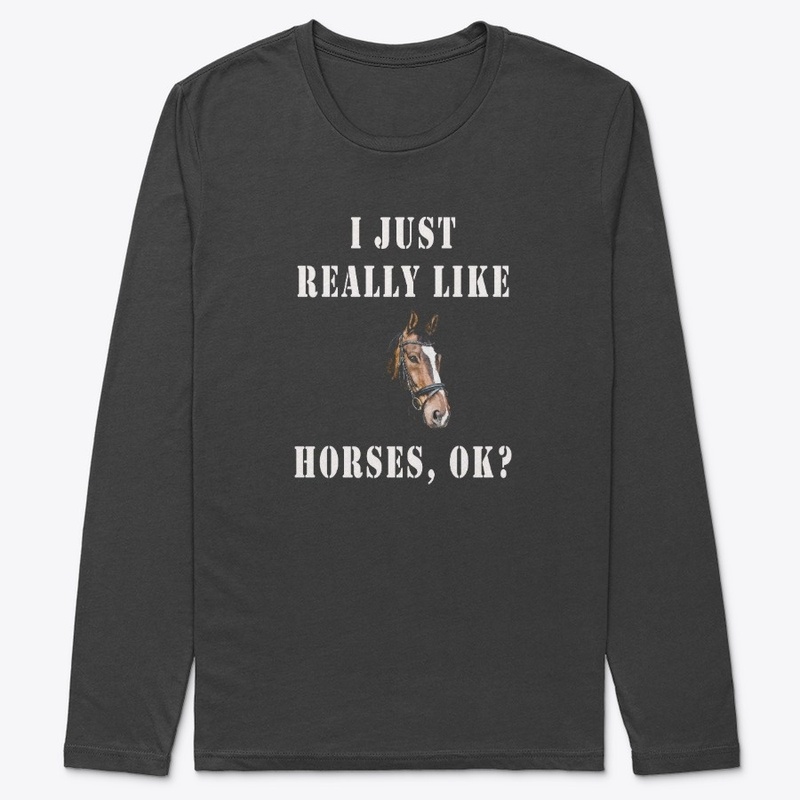 I Just Really Like Horses, OK?