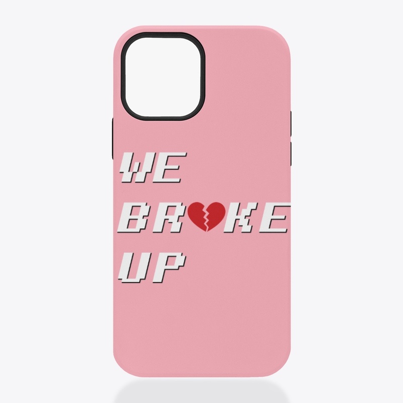 Broke Up