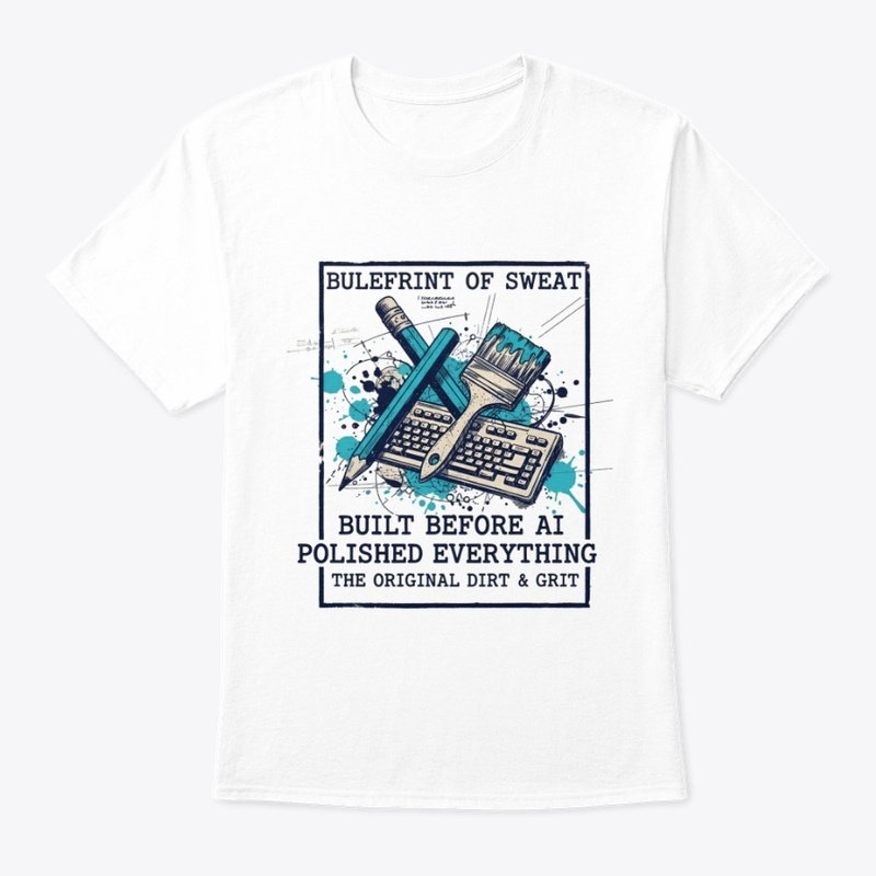Blueprint of Sweat – Built Before AI 