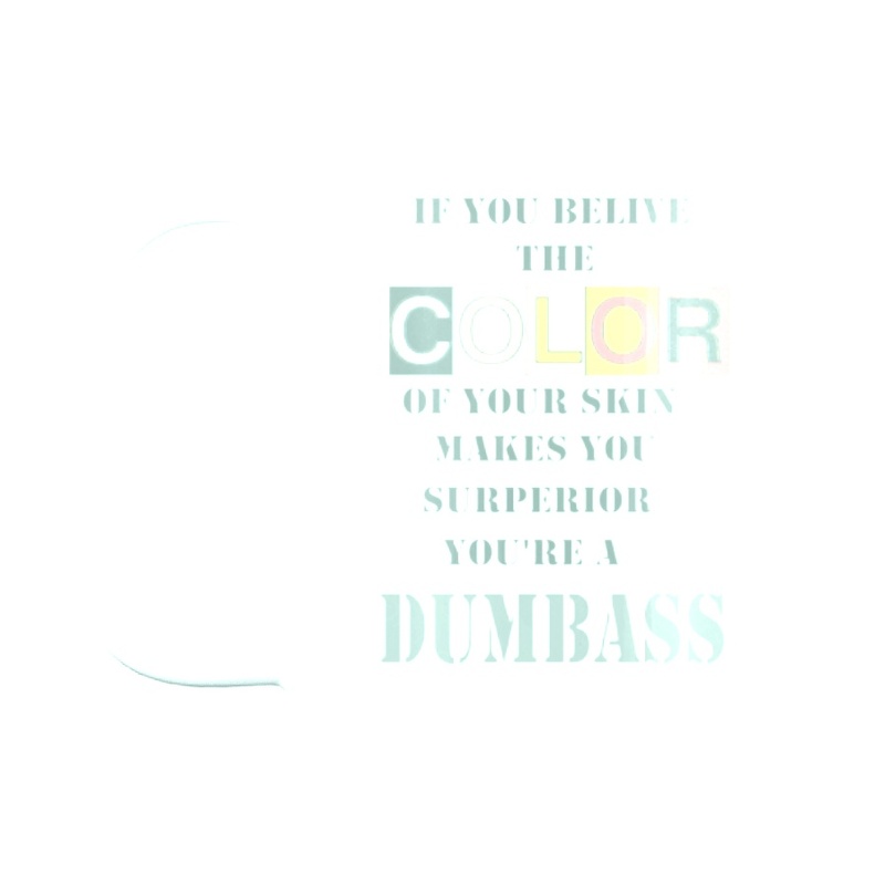 Skin color doesn't make you Surperior