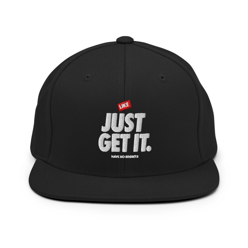 LIKE JUST GET IT. HAVE NO REGRETS 