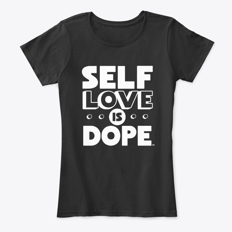 Self Love is Dope™ Collection