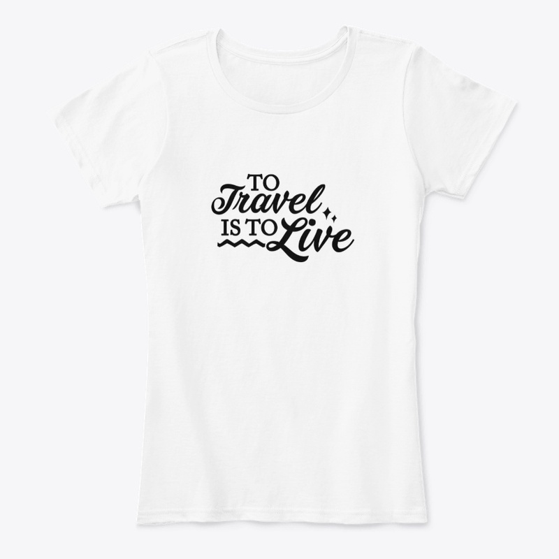 To travel is to live