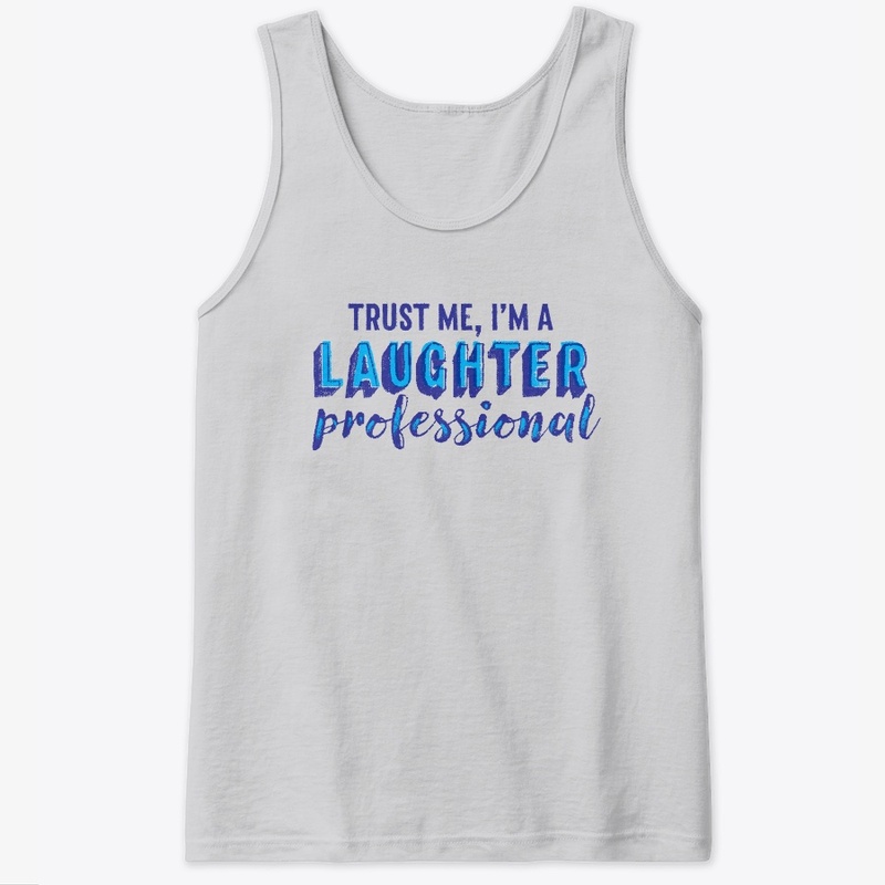 Trust Me I'm a Laughter Professional