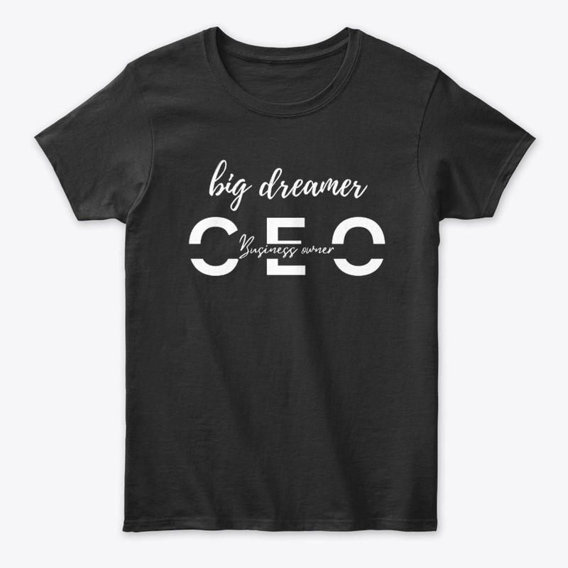 Big Dreamer CEO-Back to School tshirt