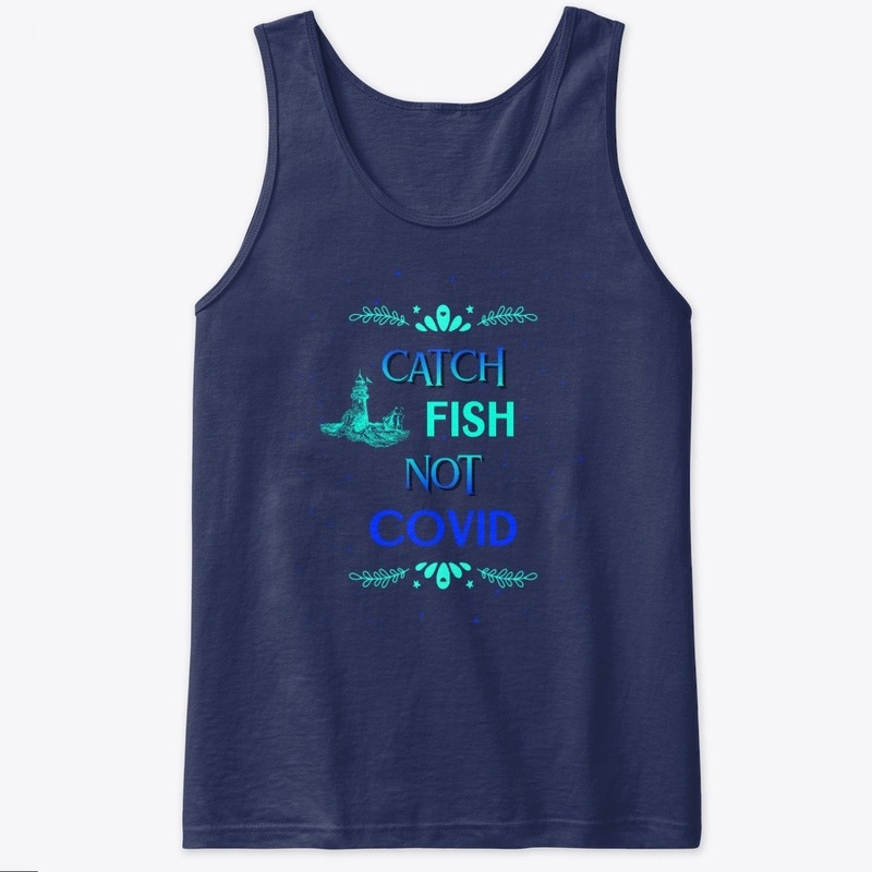catch fish not covid