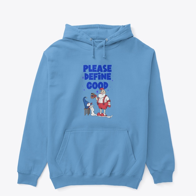 Please Define Good