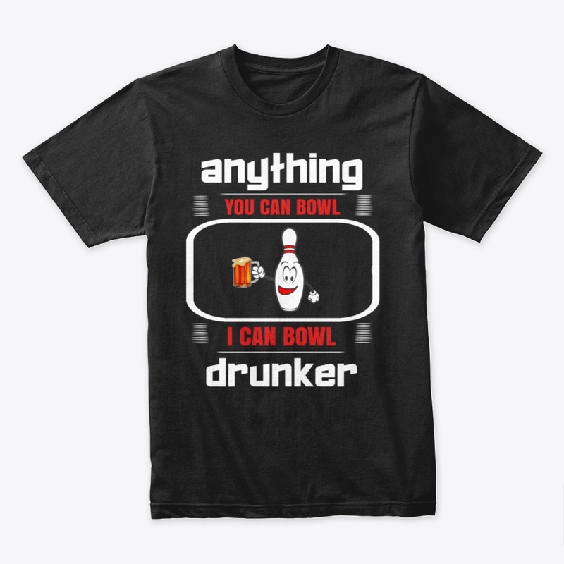 Funny Ten Pin Bowling Bowl Drunker Team