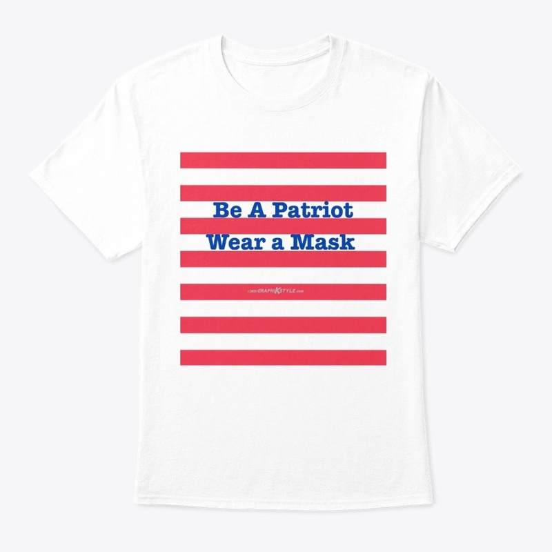 Be a Patriot Wear a Mask Mask etc
