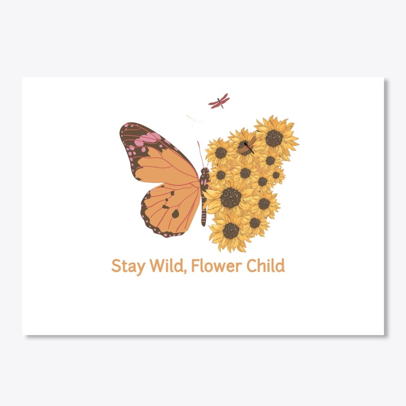 Stay Wild, Flower Child  T-shirt