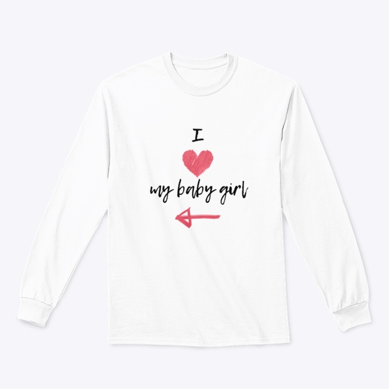 Love my baby girl | gift for moms