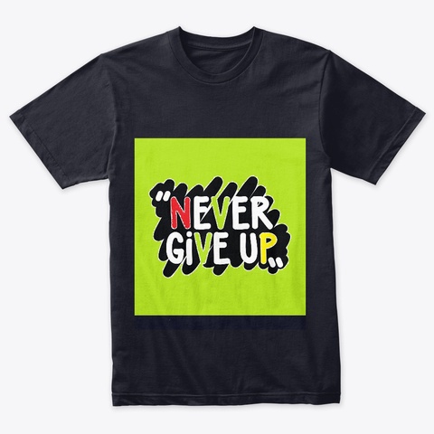 Buy This T Shirt Never Give Up Vintage Navy T-Shirt Front