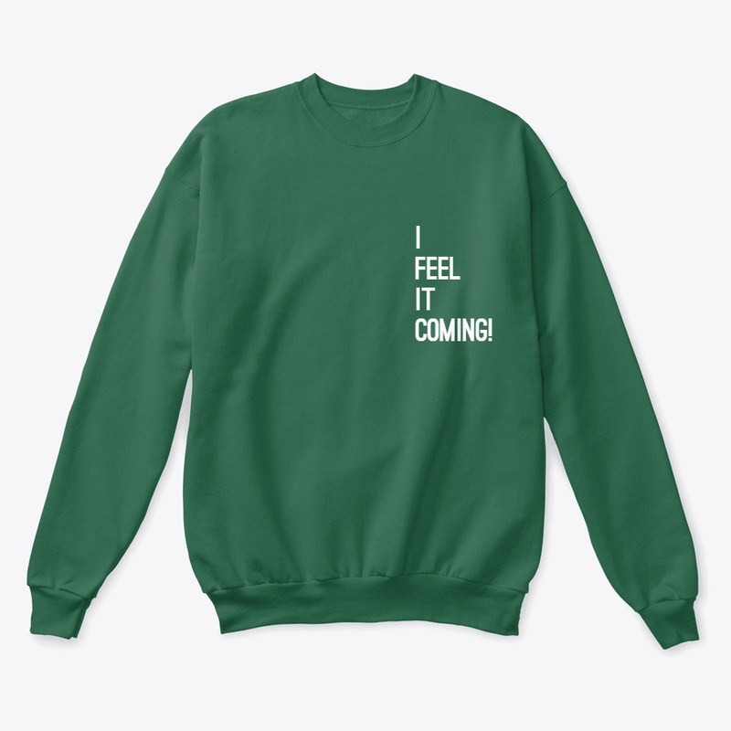 I Feel it Coming