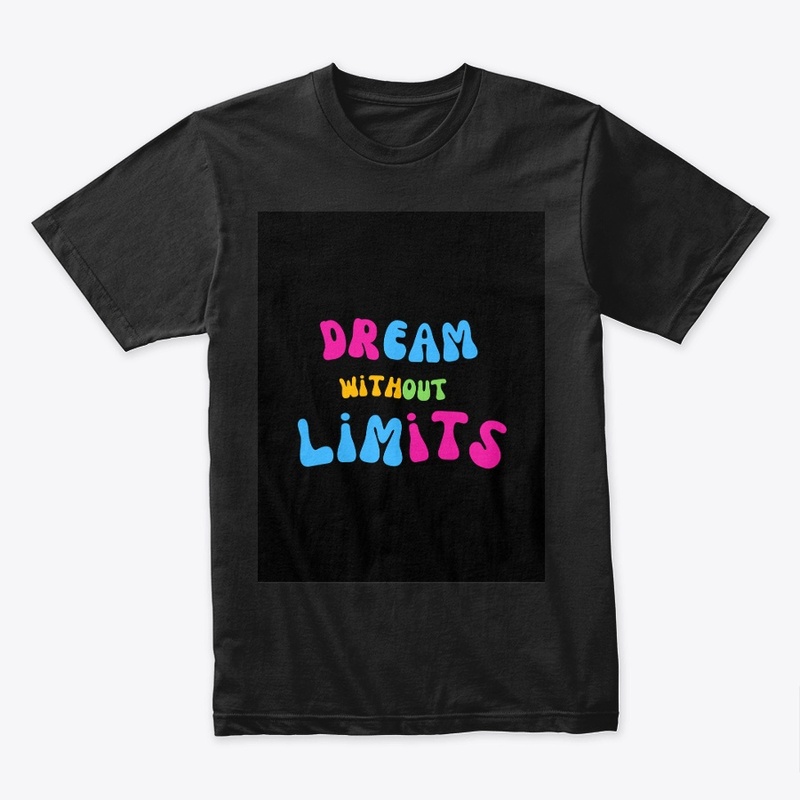 Dream without limits
