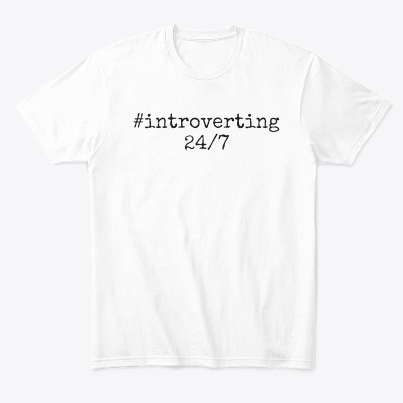 #introverting 24/7