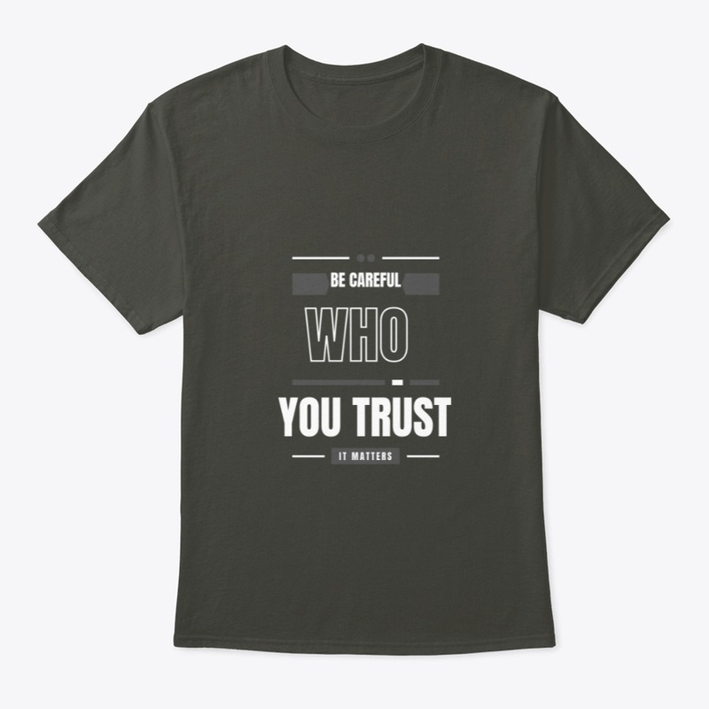 Be Careful Who You Trust