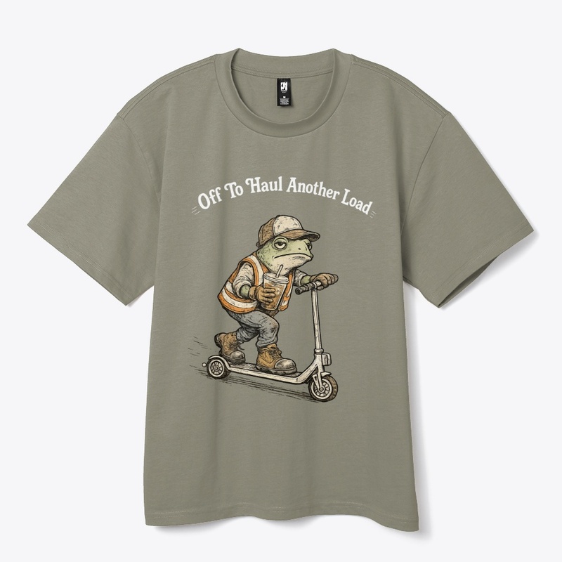 Off To Haul Another Load Funny Tee